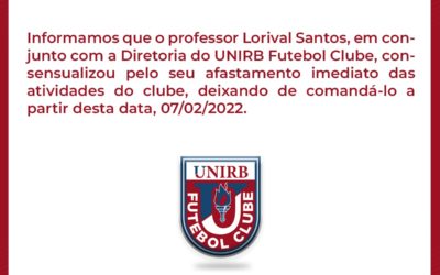 NOTA OFICIAL: UNIRB ANUNCIA O DESLIGAMENTO DO TÉCNICO LORIVAL SANTOS